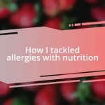 How I tackled allergies with nutrition