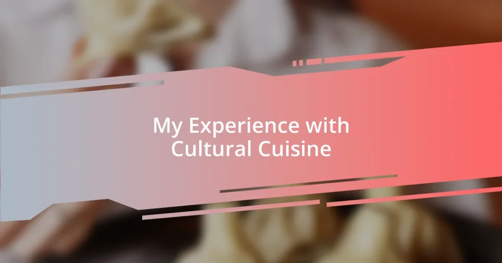 My Experience with Cultural Cuisine