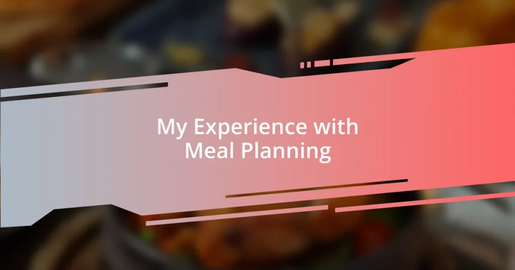 My Experience with Meal Planning