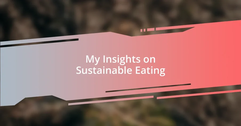 My Insights on Sustainable Eating