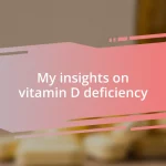 My insights on vitamin D deficiency