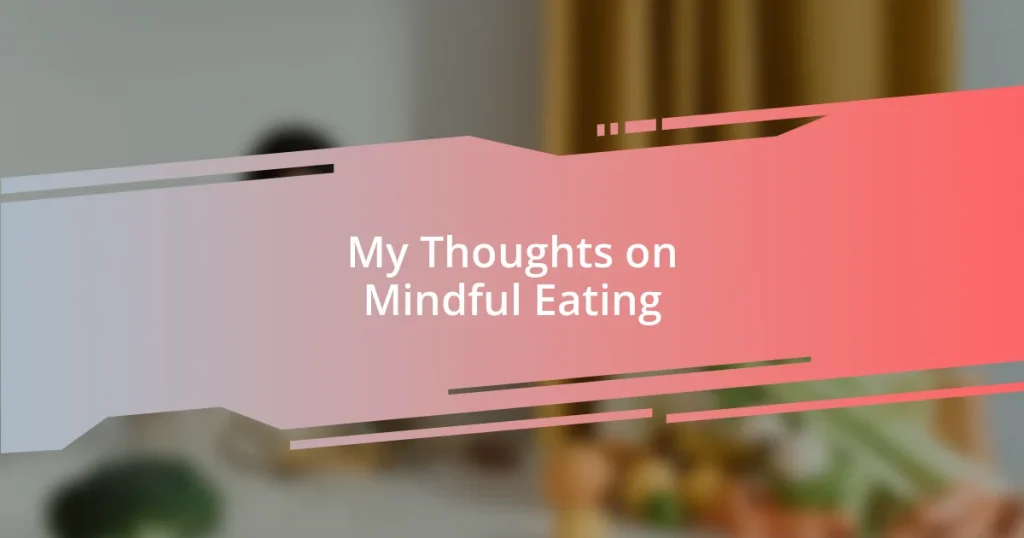 My Thoughts on Mindful Eating