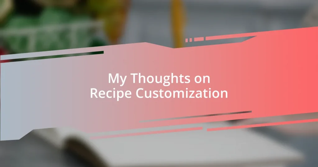 My Thoughts on Recipe Customization