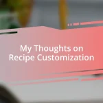 My Thoughts on Recipe Customization