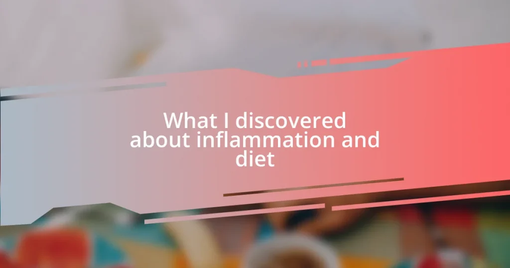 What I discovered about inflammation and diet