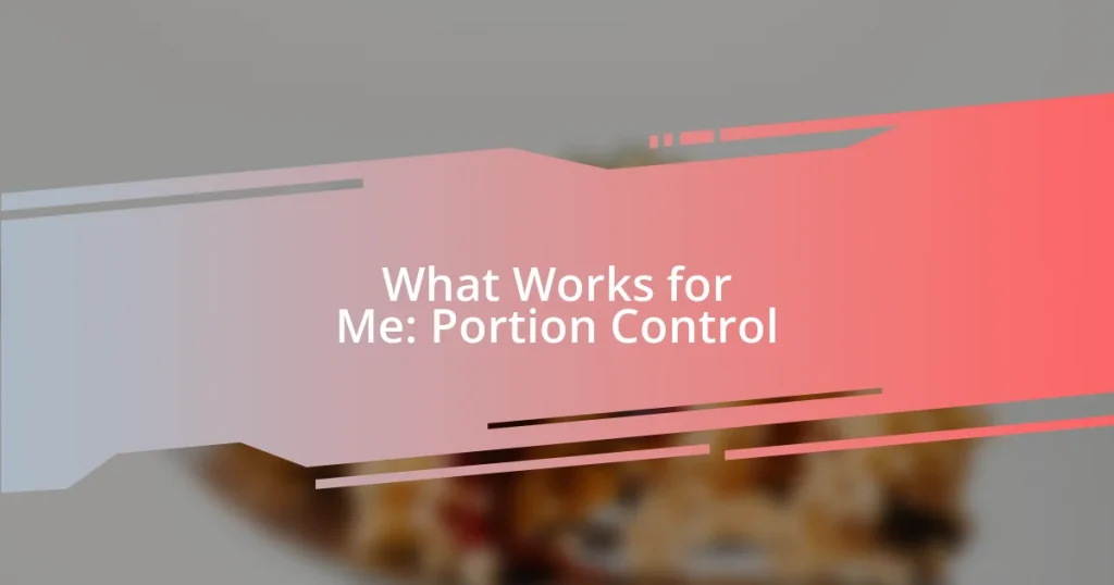 What Works for Me: Portion Control