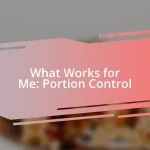 What Works for Me: Portion Control