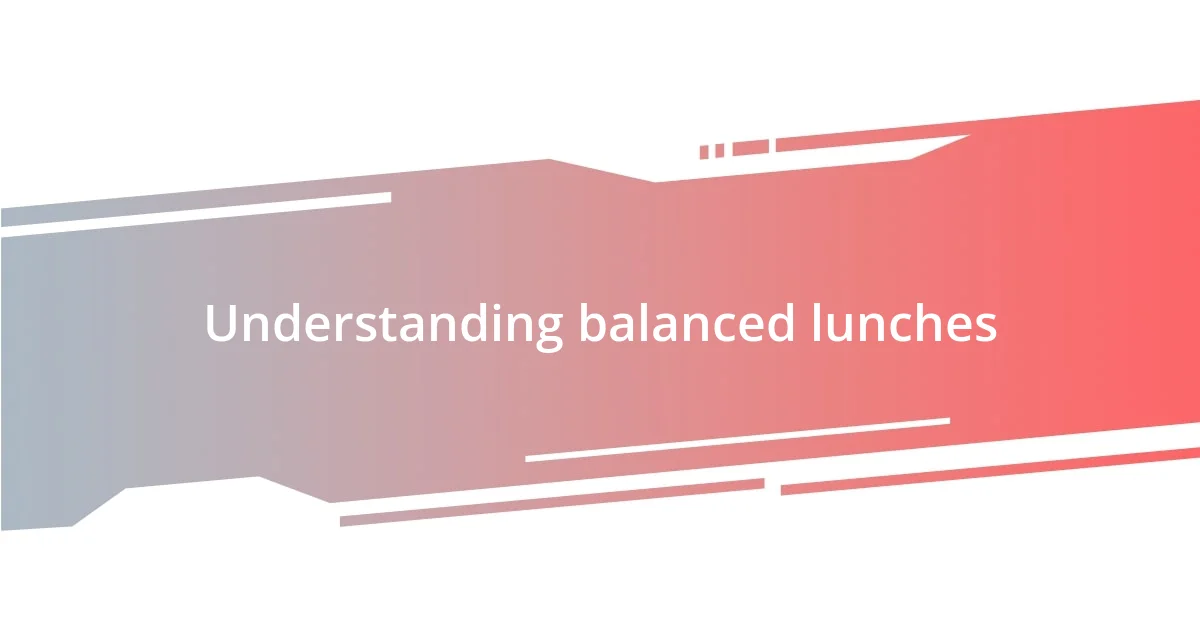 Understanding balanced lunches