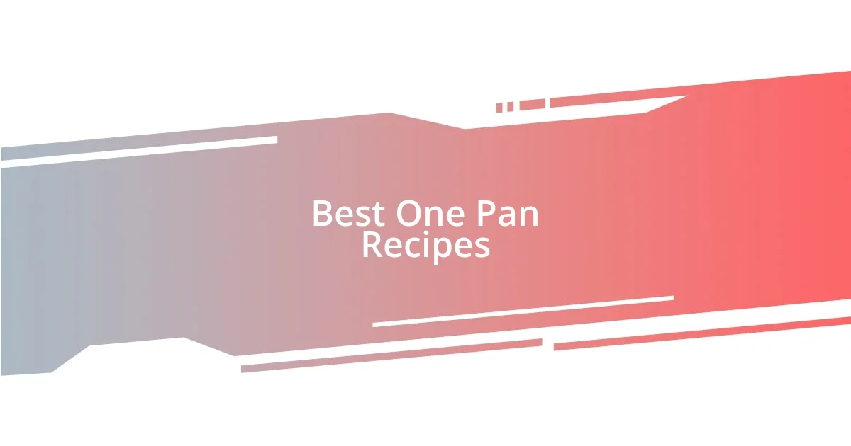 Best One Pan Recipes